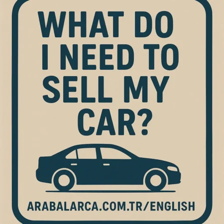 What Do I Need to Sell My Car